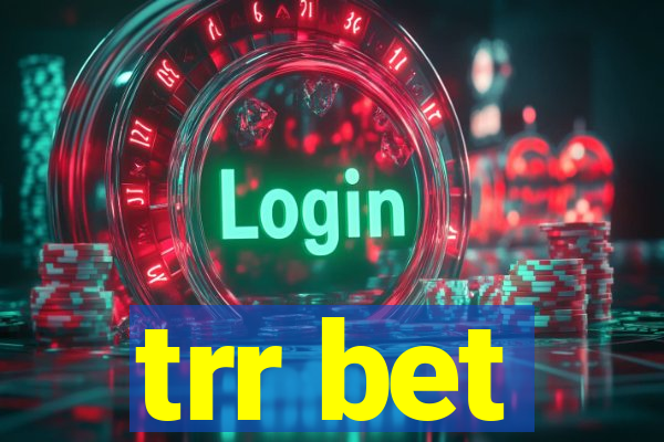 trr bet